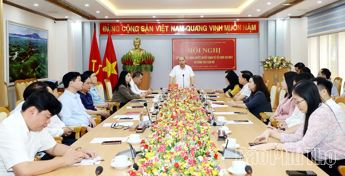 Thường trực HĐND tỉnh Phú Thọ công bố các nghị quyết, quyết định về công tác cán bộ