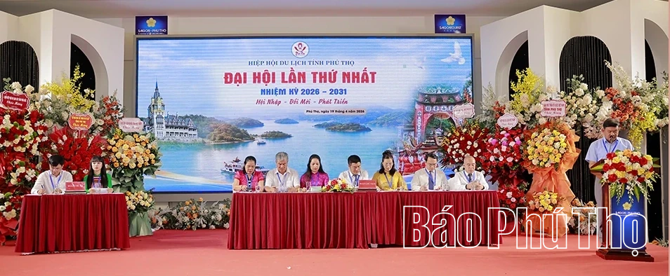 Đại hội Hiệp hội Du lịch tỉnh Phú Thọ lần thứ I, nhiệm kỳ 2026 - 2031