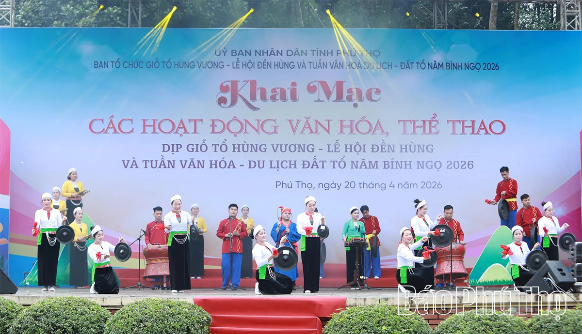 Khai mạc các hoạt động văn hóa, thể thao dịp Giỗ Tổ Hùng Vương - Lễ hội Đền Hùng năm Bính Ngọc 2026