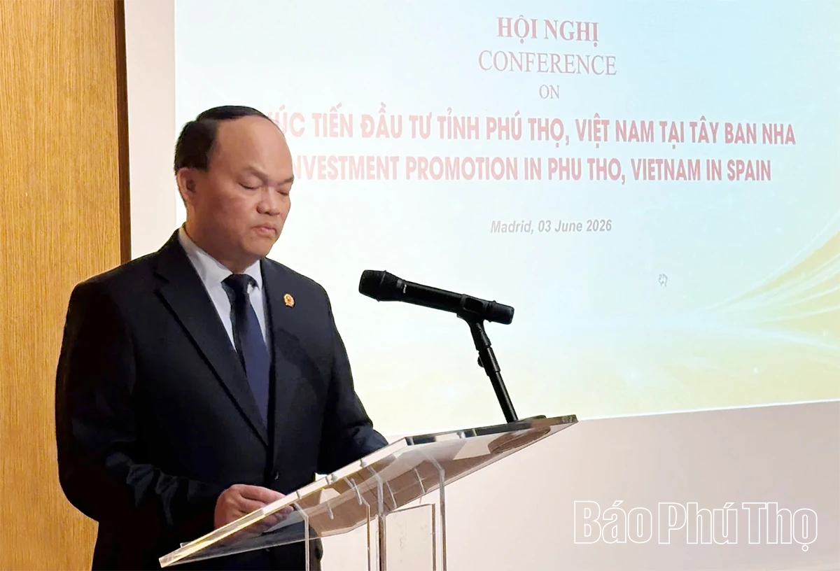 Tỉnh Phú Thọ tổ chức hội nghị xúc tiến đầu tư tại Madrid, mở rộng cơ hội hợp tác với doanh nghiệp Tây Ban Nha
