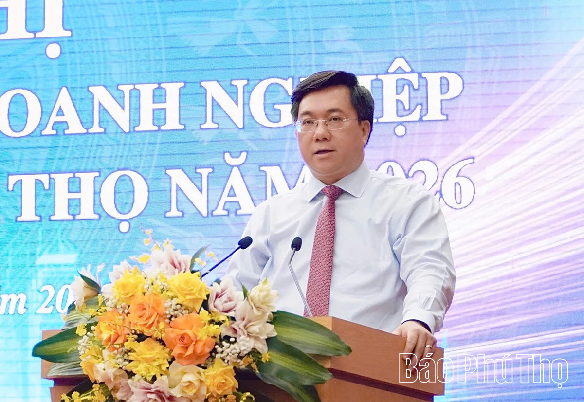 Hội nghị kết nối ngân hàng - doanh nghiệp trên địa bàn tỉnh năm 2026
