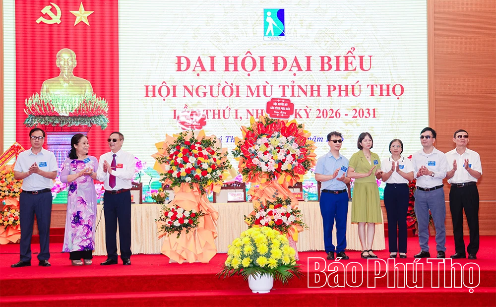 Đại hội đại biểu Hội Người mù tỉnh Phú Thọ lần thứ I thành công tốt đẹp