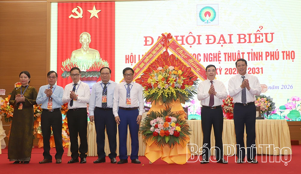 Đại hội đại biểu Hội Liên hiệp Văn học nghệ thuật tỉnh Phú Thọ lần thứ I, nhiệm kỳ 2026 - 2031