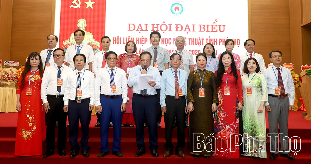 Đại hội đại biểu Hội Liên hiệp Văn học nghệ thuật tỉnh Phú Thọ lần thứ I, nhiệm kỳ 2026 - 2031
