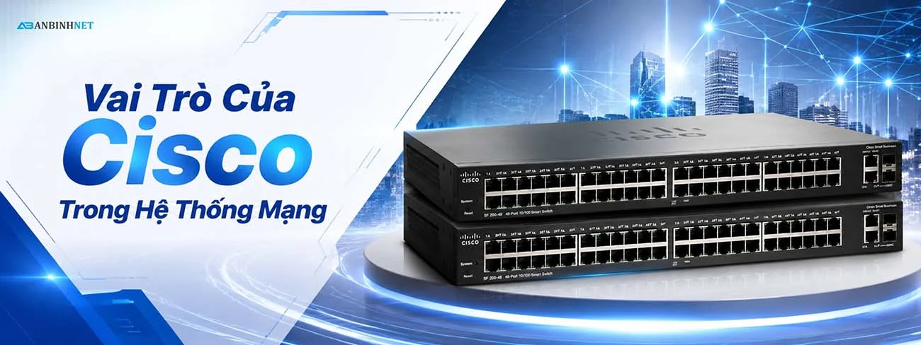 Cisco Việt Nam - Nhà phân phối thiết bị mạng Cisco chính hãng tại Việt Nam
