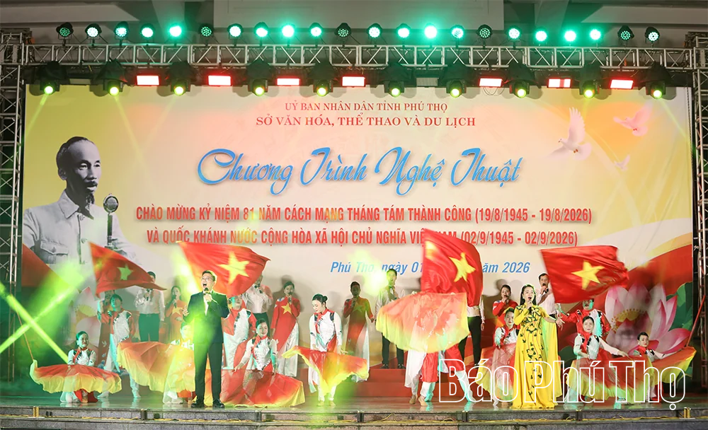 Chương trình nghệ thuật chào mừng kỷ niệm 81 năm Cách mạng Tháng Tám thành công và Quốc khánh 2/9