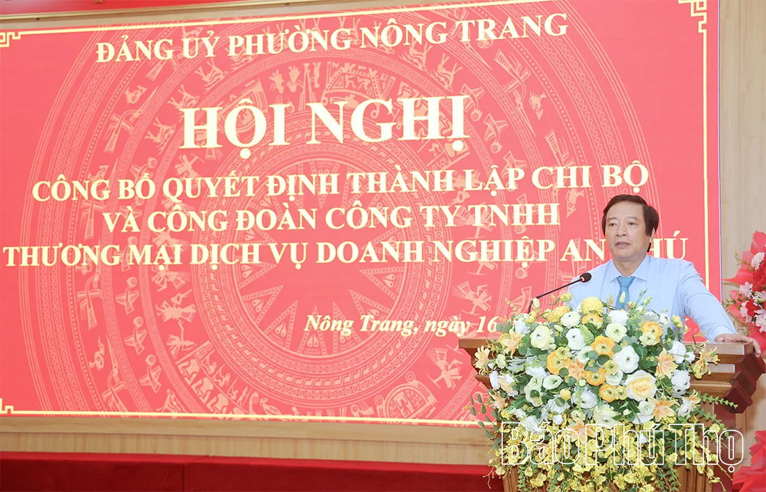 Công bố quyết định thành lập Chi bộ và Công đoàn cơ sở Công ty TNHH Thương mại dịch vụ doanh nghiệp An Phú