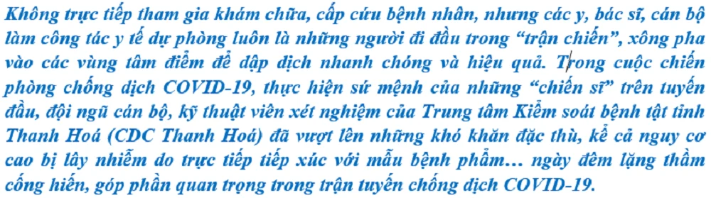[E-Magazine] - Những “chiến sĩ” thầm lặng trên trận tuyến chống dịch COVID-19 ở CDC Thanh Hoá