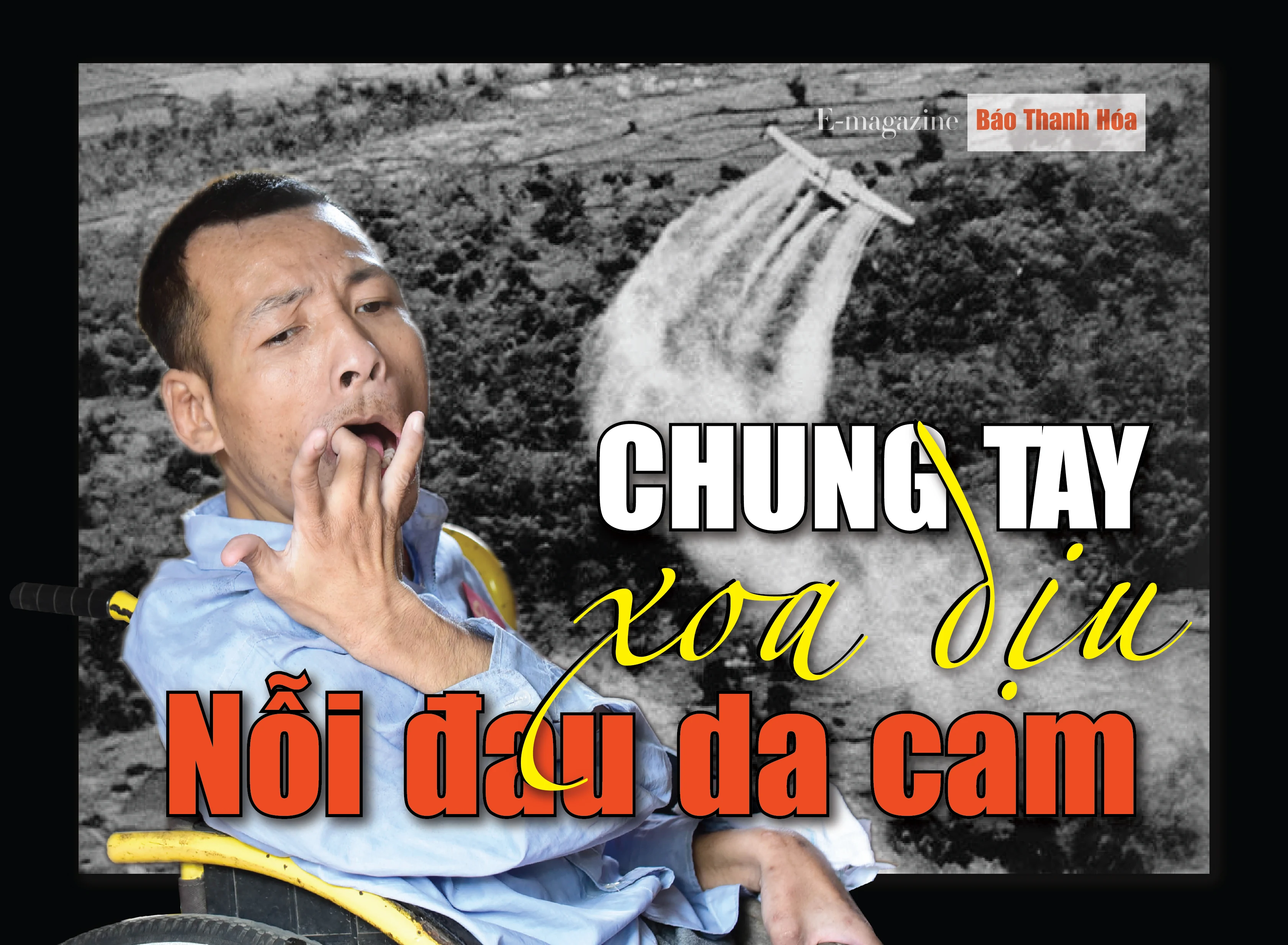 [E-Magazine] - Chung tay xoa dịu nỗi đau da cam