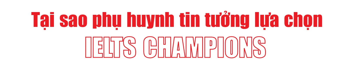 IELTS CHAMPIONS điểm sáng đào tạo tiếng Anh chuẩn quốc tế tại Thanh Hóa