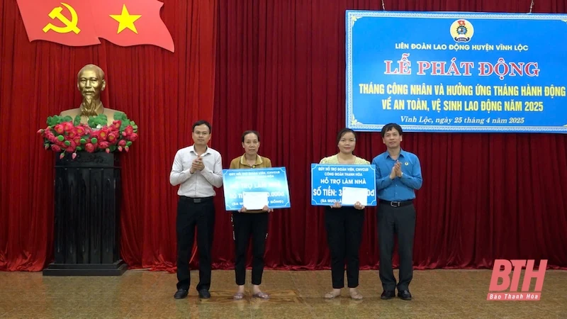 LĐLĐ huyện Vĩnh Lộc phát động “Tháng Công nhân” và hưởng ứng “Tháng hành động về an toàn vệ sinh lao động