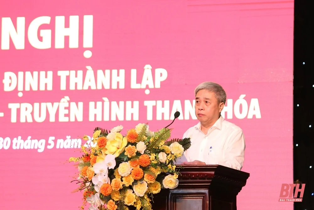Công bố quyết định thành lập Báo và Đài Phát thanh - Truyền hình Thanh Hóa