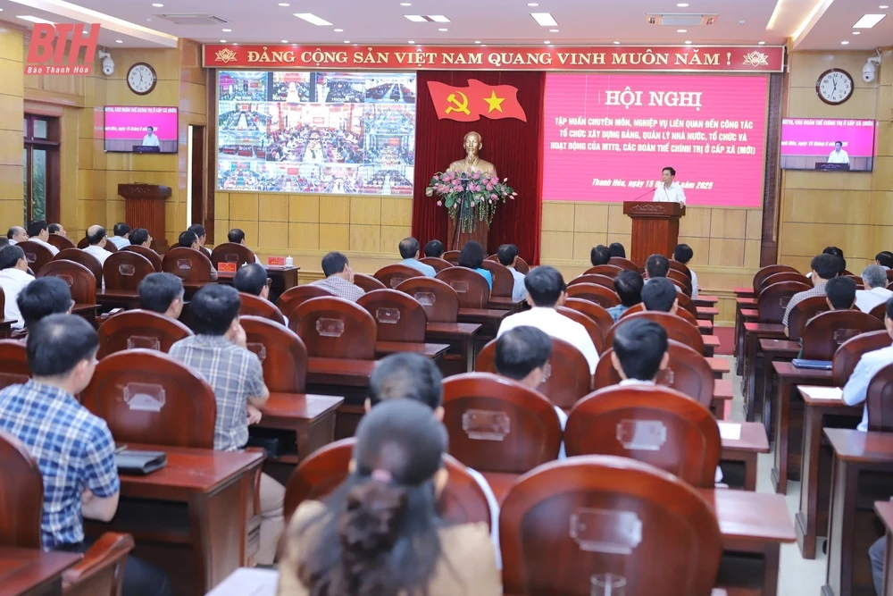 Thanh Hóa triển khai các chuyên đề tập huấn về tổ chức xây dựng Đảng, quản lý nhà nước, hoạt động của MTTQ cấp xã trong tháng 6/2025