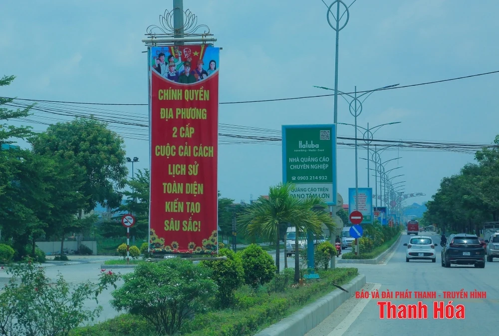 Thanh Hóa rực rỡ cờ hoa chào mừng chính quyền địa phương 2 cấp