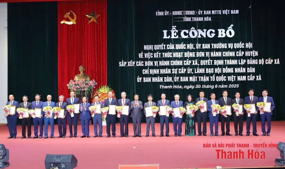 Thanh Hóa công bố các nghị quyết, quyết định của Trung ương, của tỉnh về sắp xếp tổ chức bộ máy và đơn vị hành chính