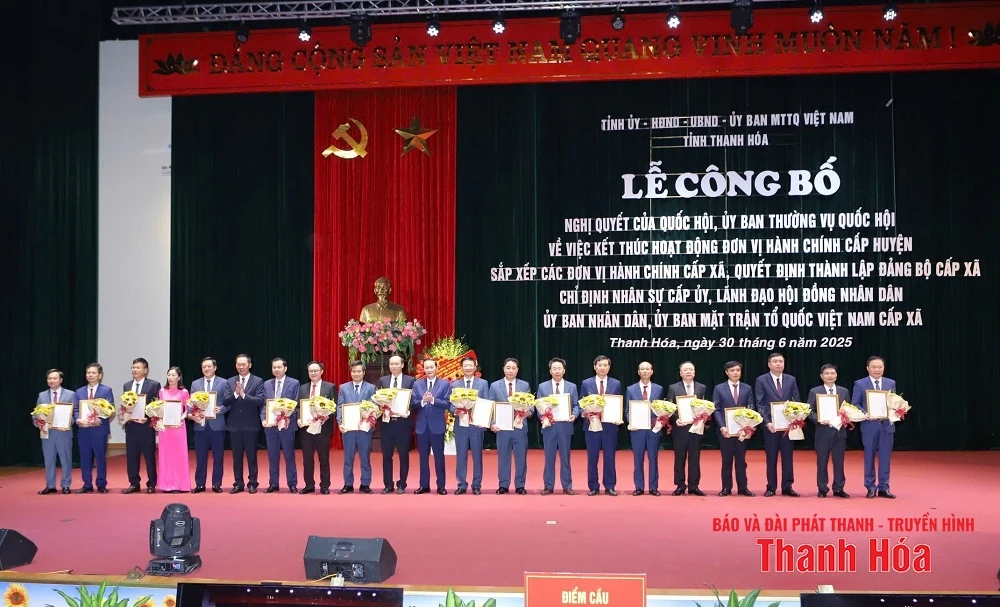 Thanh Hóa công bố các nghị quyết, quyết định của Trung ương, của tỉnh về sắp xếp tổ chức bộ máy và đơn vị hành chính