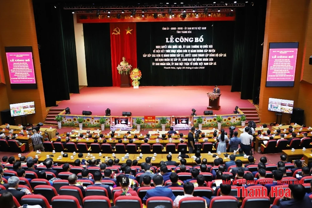 Thanh Hóa công bố các nghị quyết, quyết định của Trung ương, của tỉnh về sắp xếp tổ chức bộ máy và đơn vị hành chính