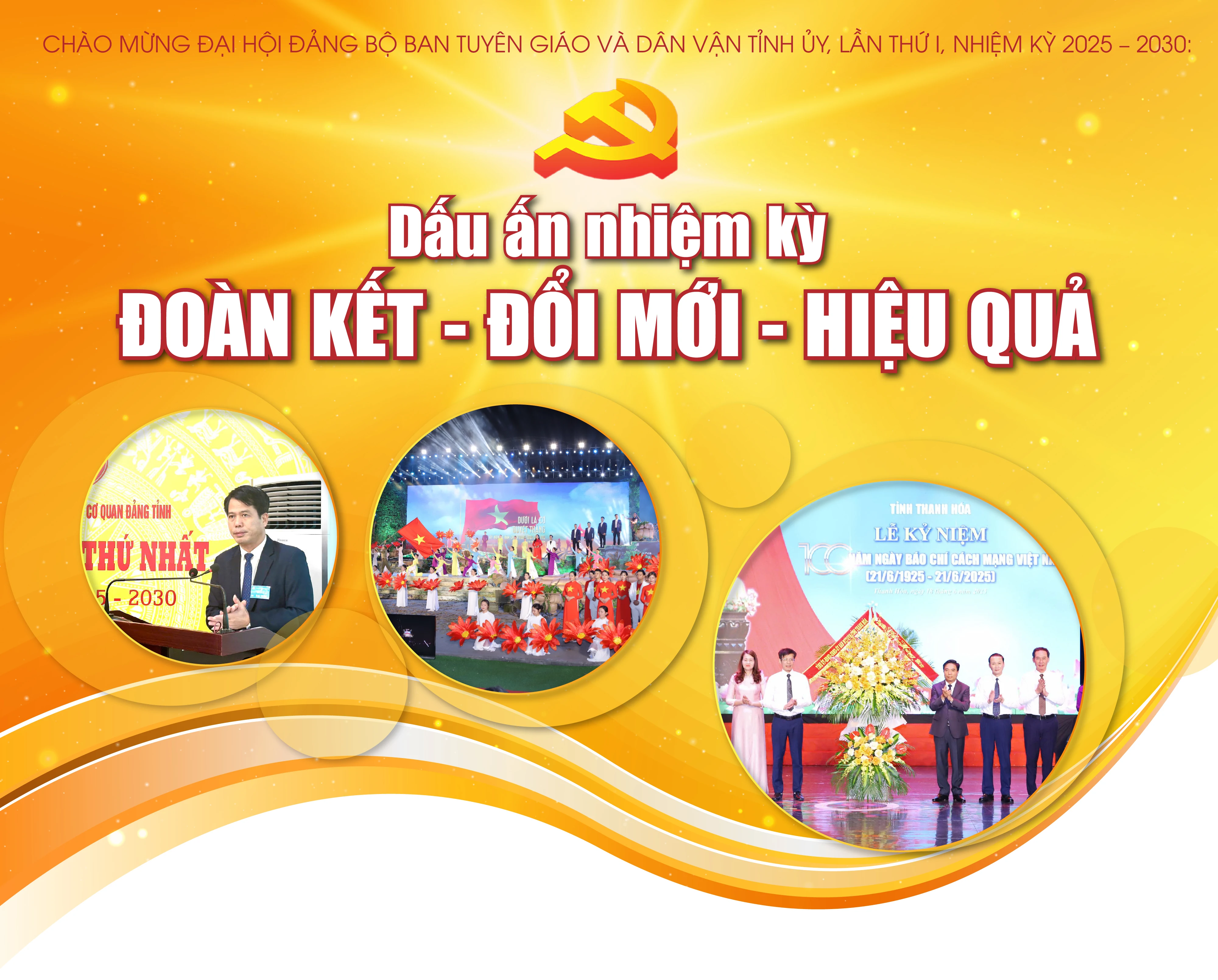 Chào mừng Đại hội Đảng bộ Ban Tuyên giáo và Dân vận Tỉnh ủy, lần thứ I, nhiệm kỳ 2025 – 2030: Dấu ấn nhiệm kỳ đoàn kết - đổi mới - hiệu quả