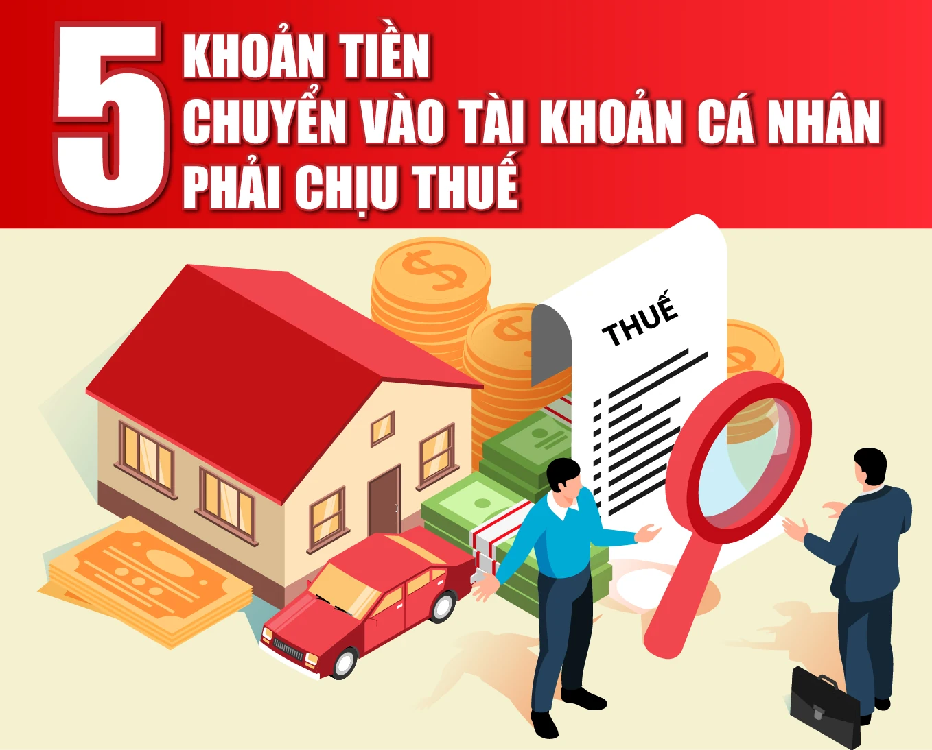 [Infographics] - 5 khoản tiền chuyển vào tài khoản cá nhân phải chịu thuế