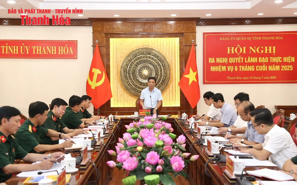 Đảng ủy Quân sự tỉnh quyết tâm lãnh đạo thực hiện thắng lợi nhiệm vụ 6 tháng cuối năm 2025