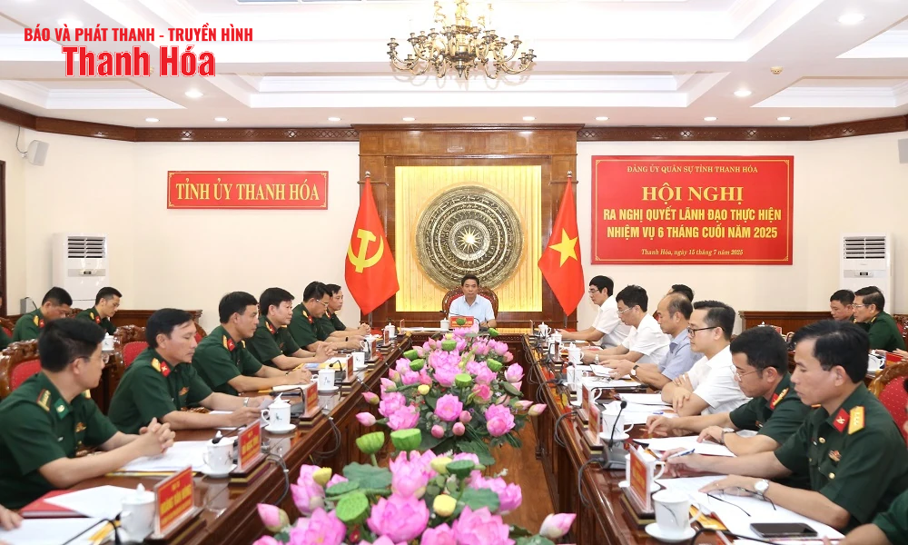 Đảng ủy Quân sự tỉnh quyết tâm lãnh đạo thực hiện thắng lợi nhiệm vụ 6 tháng cuối năm 2025