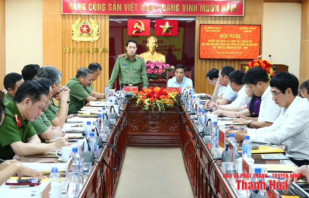 Duyệt nội dung và công tác chuẩn bị tổ chức Đại hội Đảng bộ Công an tỉnh Thanh Hóa lần thứ XX