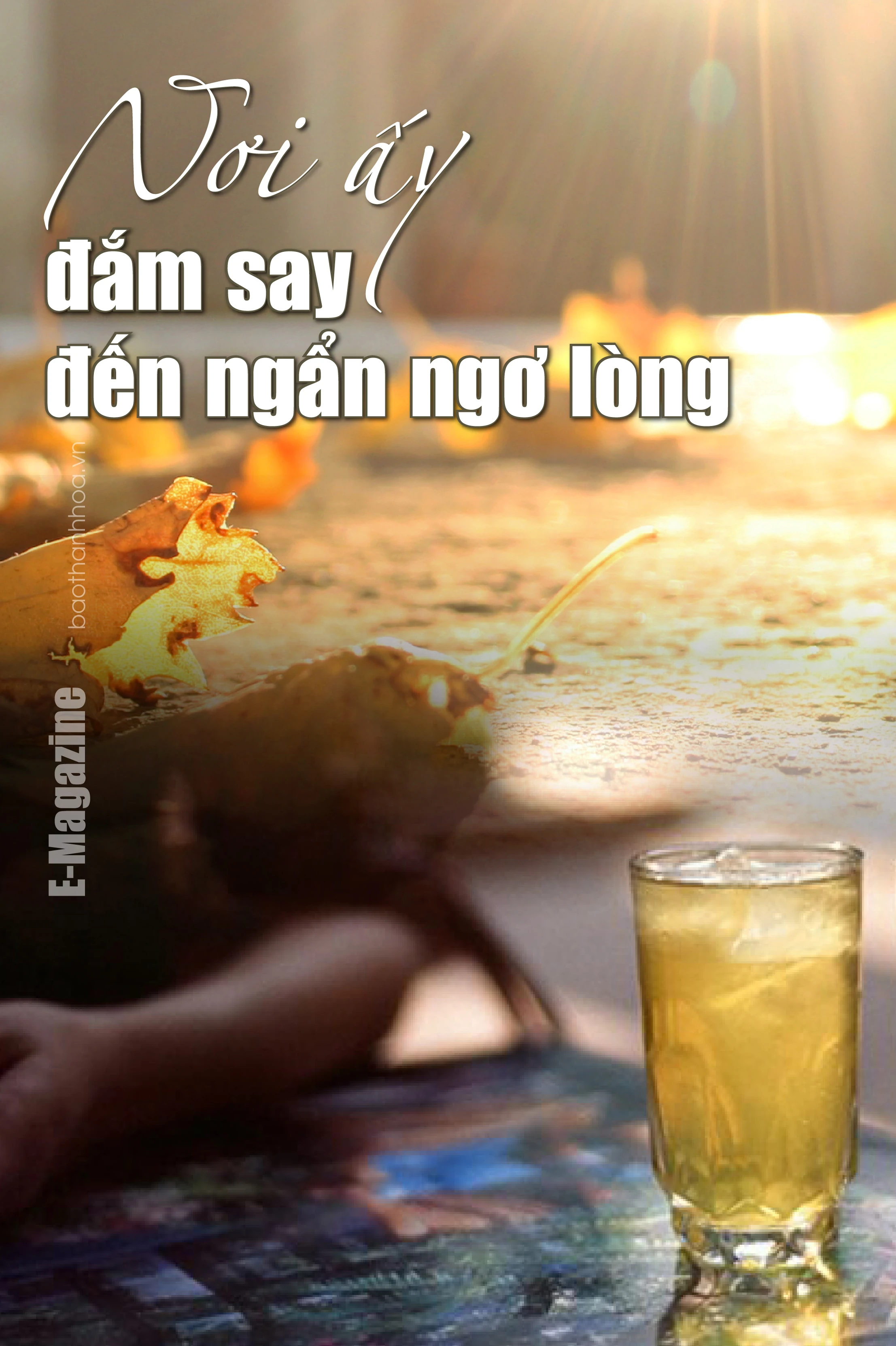 [E-Magazine]: Nơi ấy đắm say đến ngẩn ngơ lòng