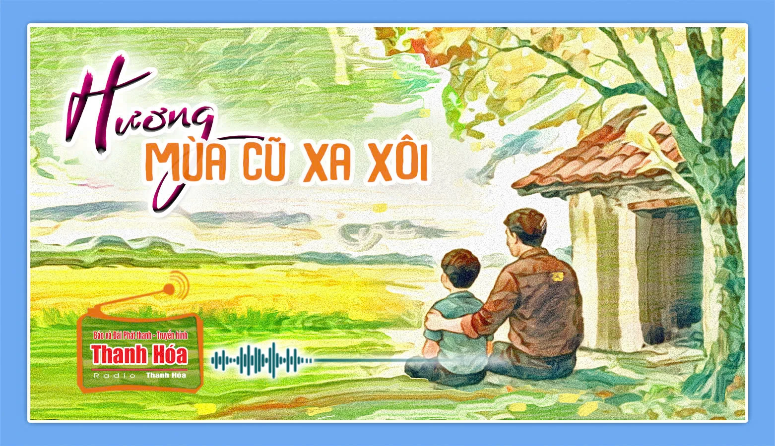 [Podcast Tản văn]: Hương mùa cũ xa xôi