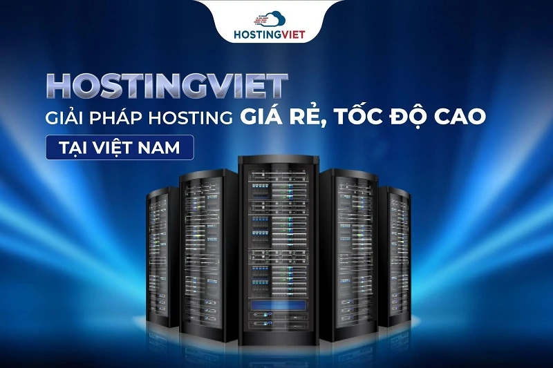 HostingViet – Giải pháp hosting giá rẻ, tốc độ cao tại Việt Nam