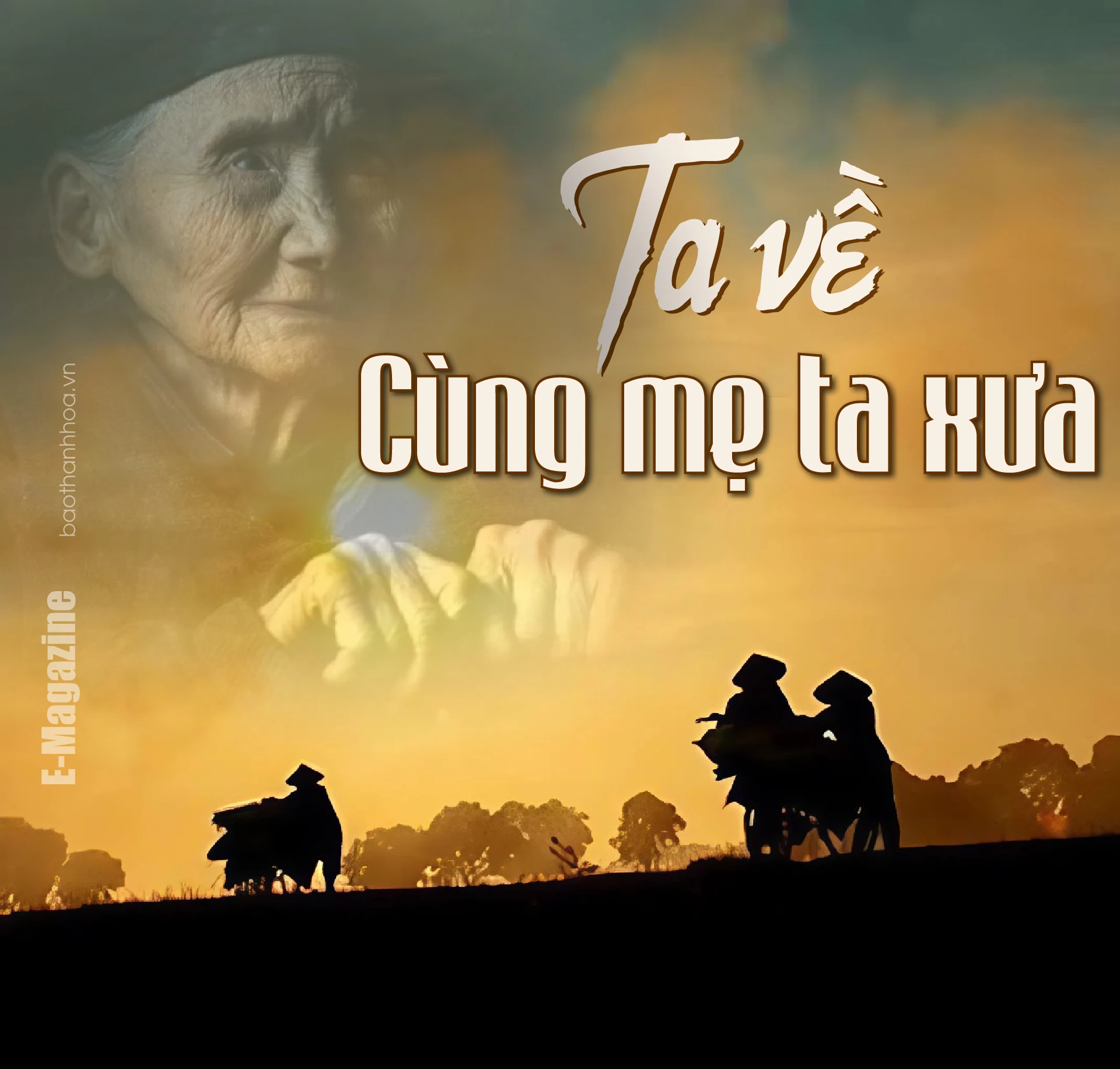 [E-Magazine]: Ta về cùng mẹ ta xưa