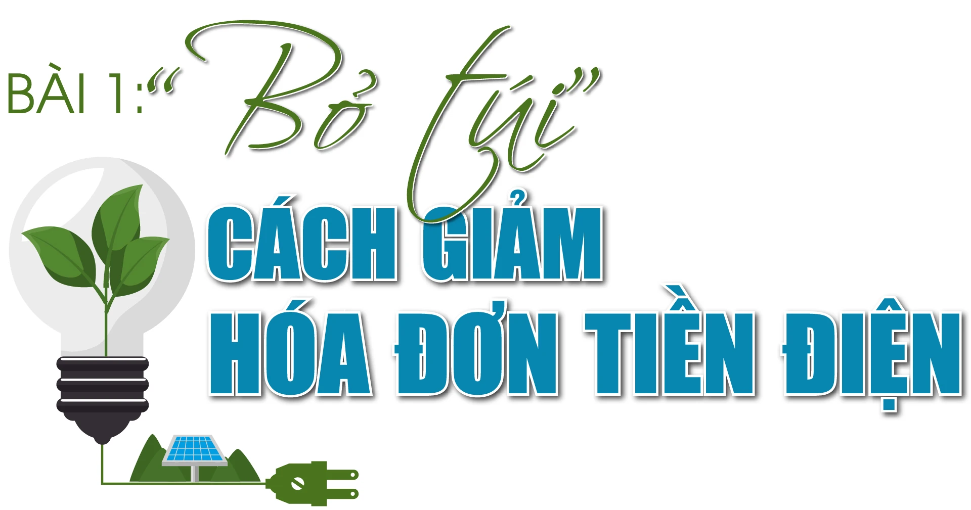 [E-Magazine] - Để mỗi giờ đều là “Giờ Trái Đất”