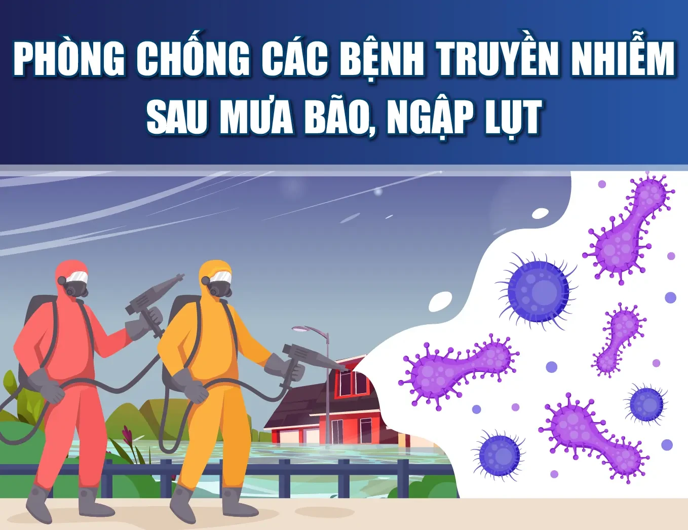 [Infographics] - Phòng chống các bệnh truyền nhiễm sau mưa bão, ngập lụt