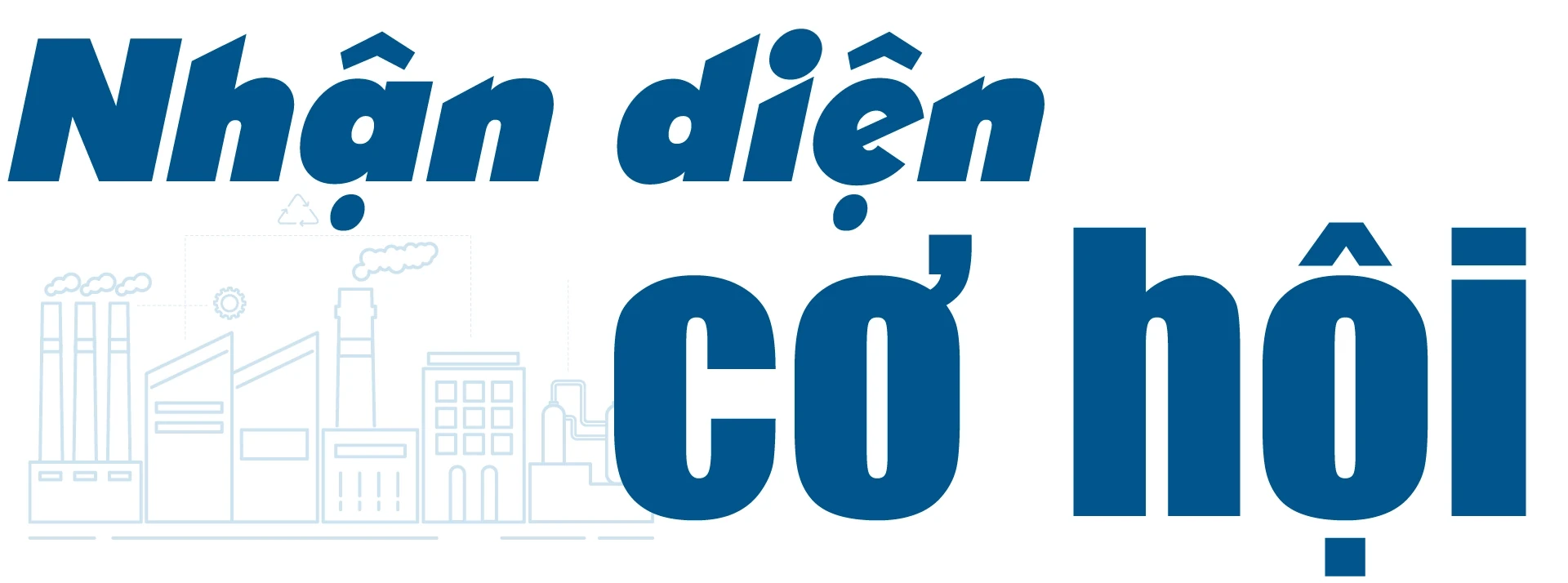 [E - Magazine] Dấu ấn chiến lược, khát vọng phát triển