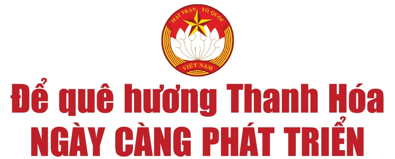 [E - Magazine] Tăng cường đồng thuận xã hội, vì mục tiêu xây dựng tỉnh Thanh Hóa giàu đẹp, văn minh, hạnh phúc