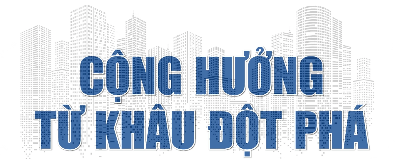 [E-Magazine]: Quyết tâm đột phá, kiến tạo xung lực