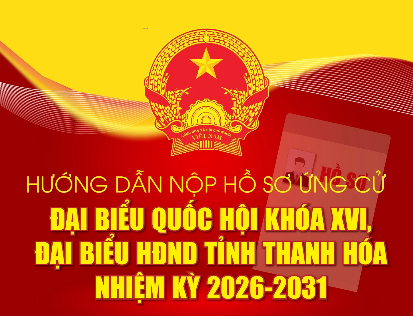[Infographics]: Hướng dẫn nộp hồ sơ ứng cử Đại biểu Quốc hội khóa XVI, đại biểu HĐND tỉnh Thanh Hóa nhiệm kỳ 2026-2031