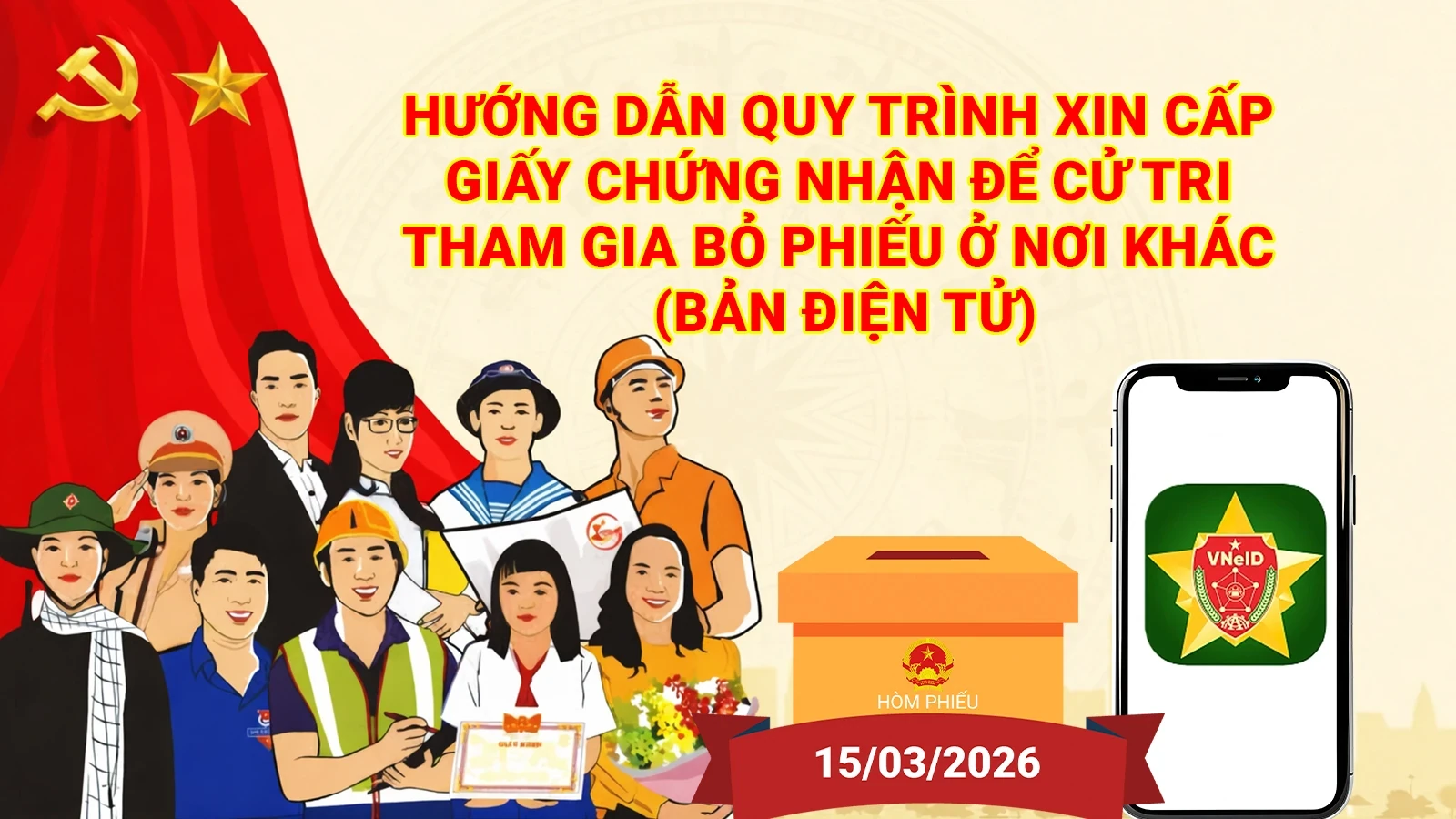 [Infographics] Hướng dẫn quy trình xin cấp giấy Chứng nhận để cử tri tham gia bỏ phiếu ở nơi khác (bản điện tử)