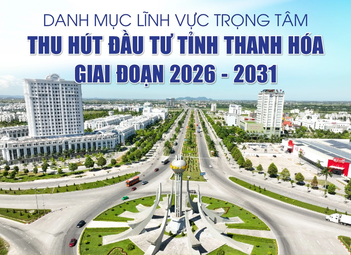 [Infographics] Danh mục lĩnh vực trọng tâm thu hút đầu tư tỉnh Thanh Hóa giai đoạn 2026-2031