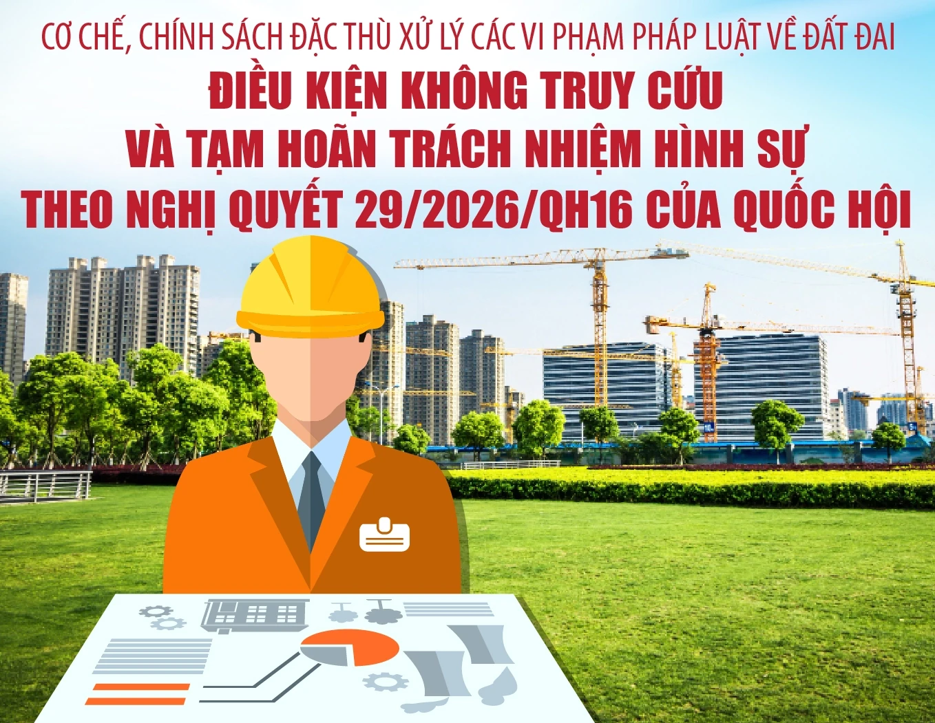 Cơ chế, chính sách đặc thù xử lý các vi phạm pháp luật về đất đai: Điều kiện không truy cứu và tạm hoãn trách nhiệm hình sự