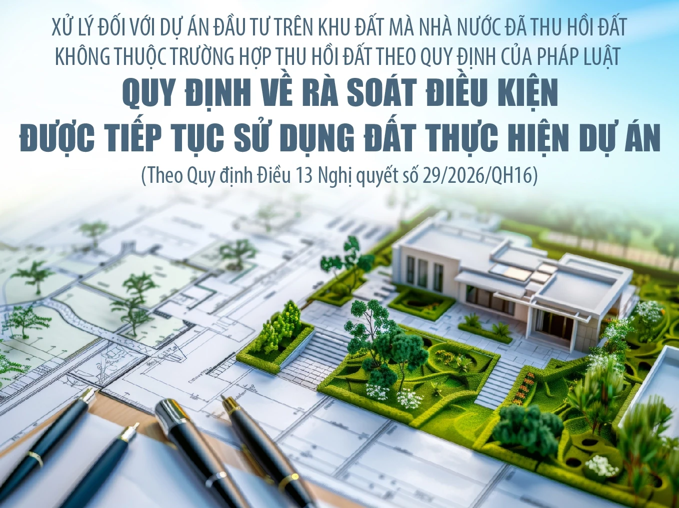 Quy định về rà soát điều kiện được tiếp tục sử dụng đất thực hiện các dự án
