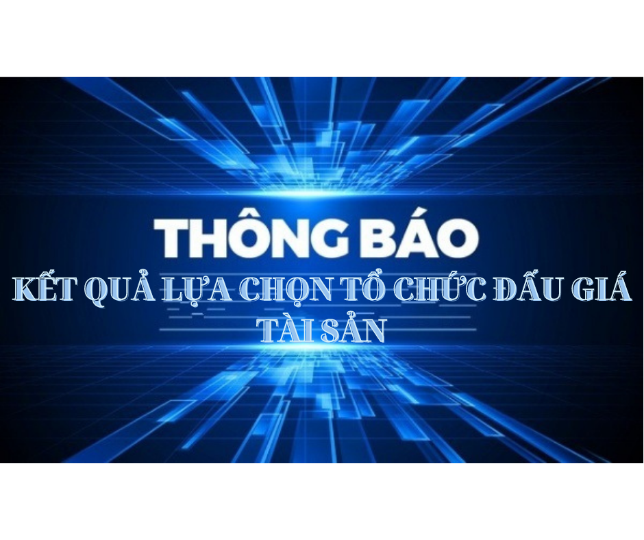 Báo và Phát thanh, truyền hình Thanh Hóa thông báo kết quả lựa chọn tổ chức đấu giá tài sản