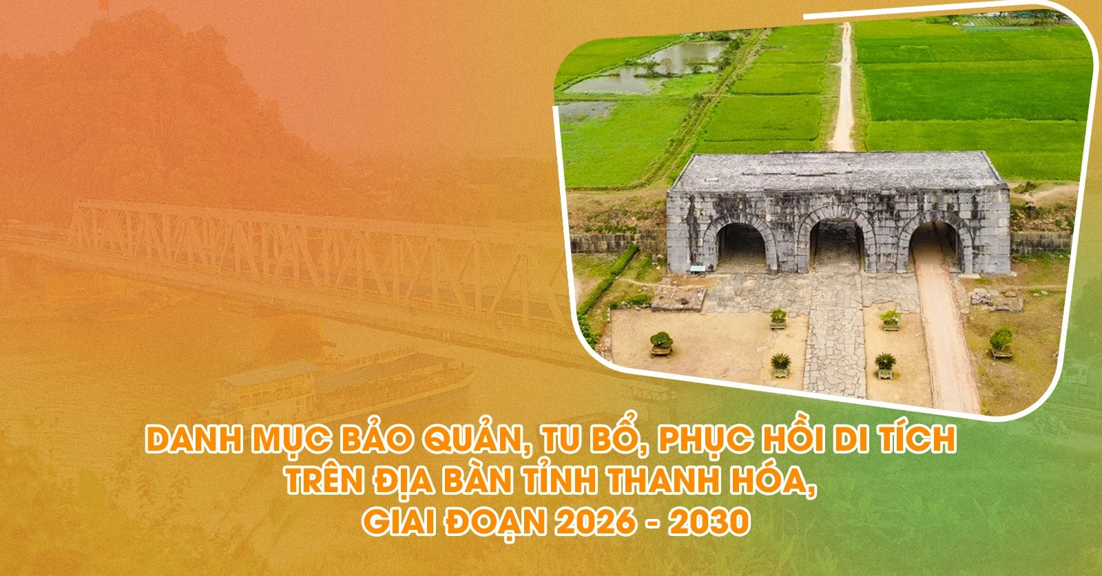 [Infographics] Danh mục bảo quản, tu bổ, phục hồi di tích trên địa bàn tỉnh Thanh Hóa, giai đoạn 2026 – 2030