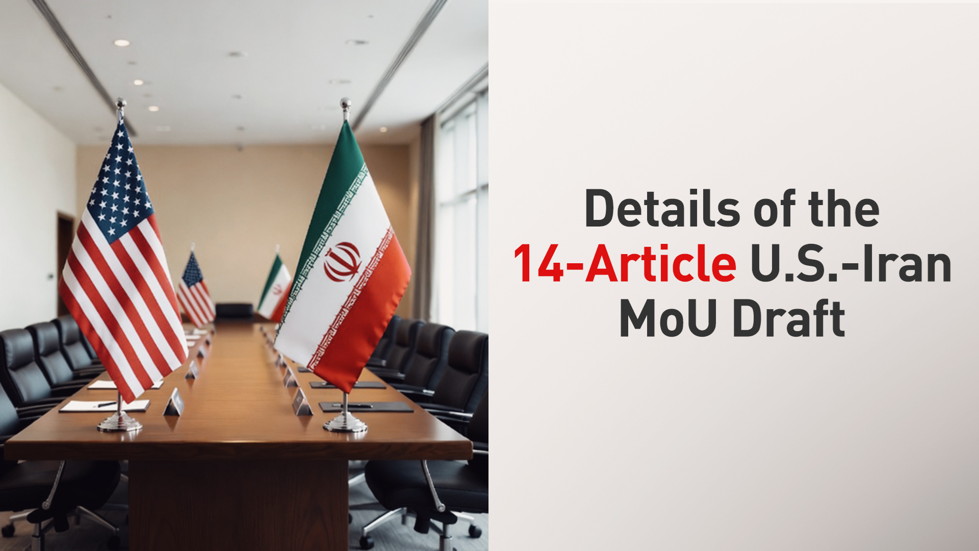 Tiết lộ dự thảo thỏa thuận 14 điểm giữa Mỹ và Iran