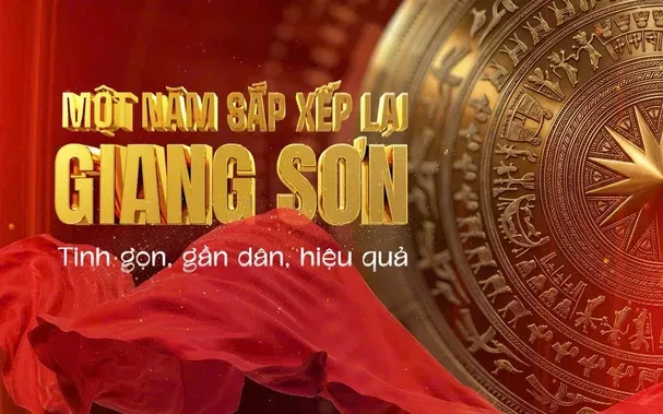 Phim tài liệu “Một năm sắp xếp lại giang sơn - Tinh gọn, gần dân, hiệu quả”