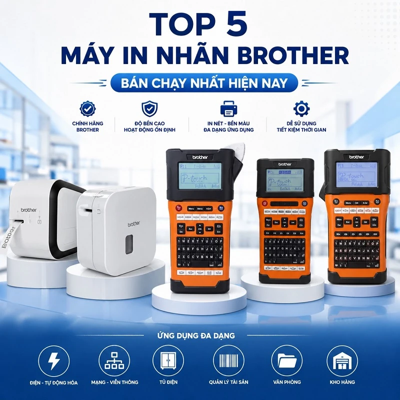 Review top 5 máy in nhãn Brother bán chạy nhất giá từ 3 đến 12 triệu