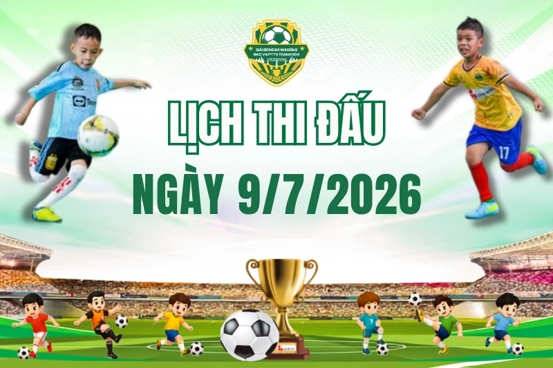 Lịch thi đấu ngày 9/7: Chức vô địch gọi tên ai?