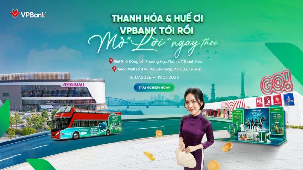 “VPBank tới rồi, mở lời ngay thôi” mang trải nghiệm tài chính đến Thanh Hóa và Huế