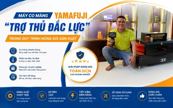 Máy co màng Yamafuji “trợ thủ đắc lực” trong quy trình đóng gói sản xuất
