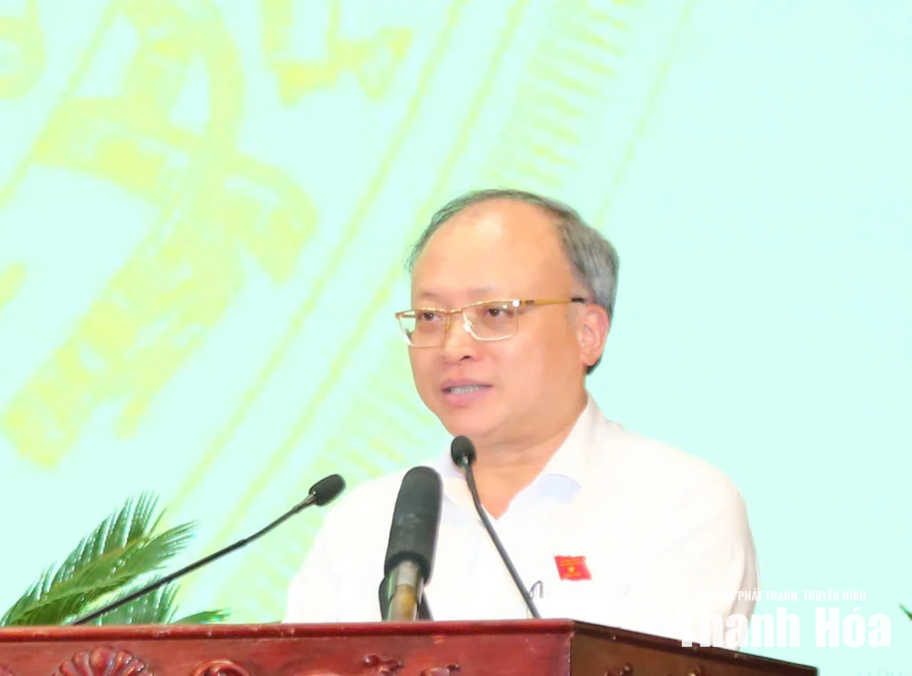 Kỳ họp thứ tư, HĐND tỉnh Thanh Hóa khóa XIX: Nghe các tờ trình, báo cáo thẩm tra và thảo luận nhiều nội dung quan trọng