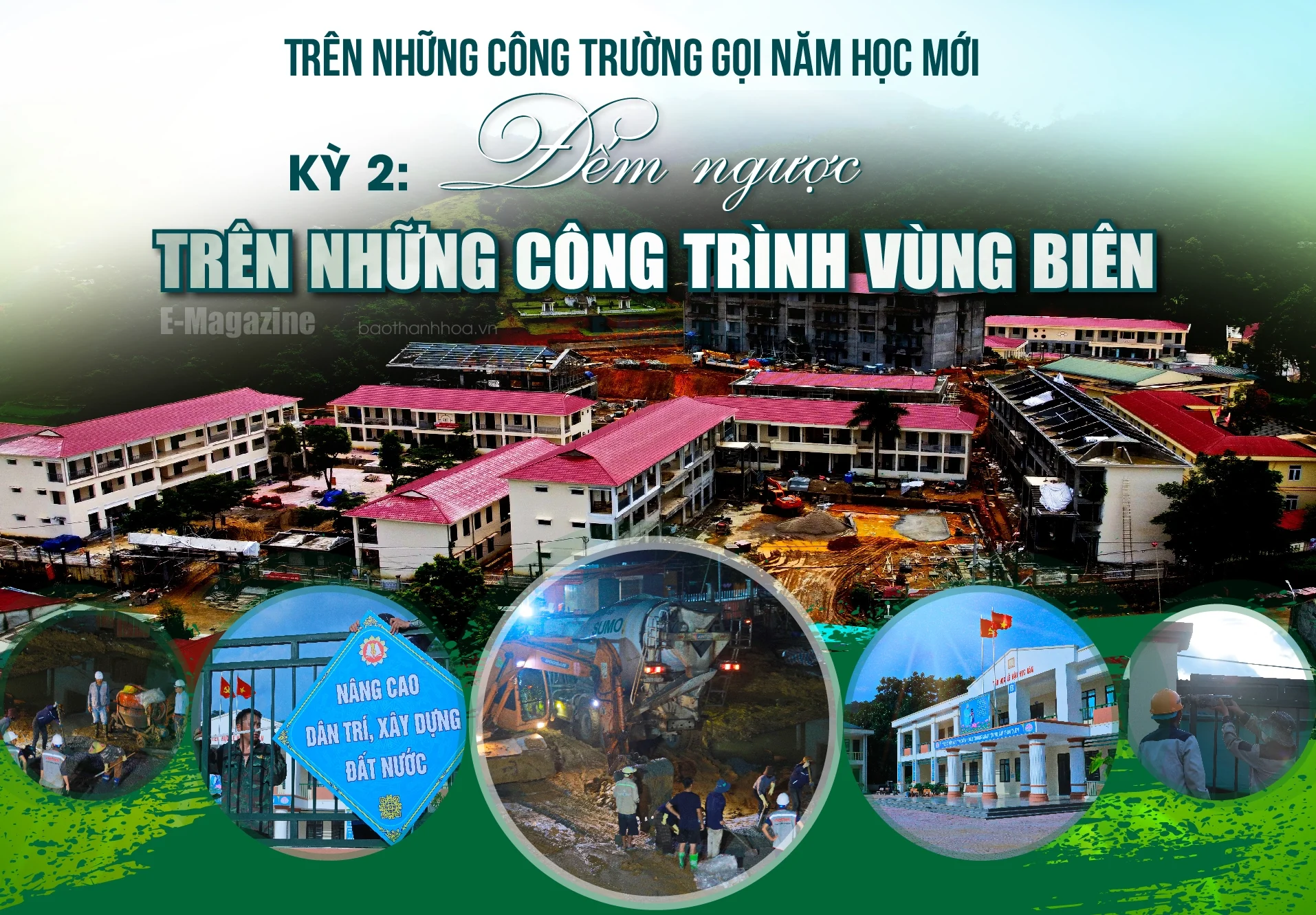 [E-Magazine] Trên những công trường gọi năm học mới - Kỳ 2: Đếm ngược trên những công trường vùng biên